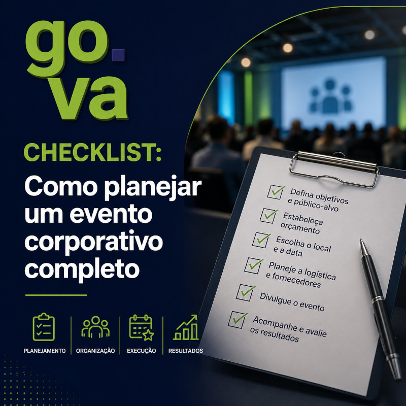Checklist completo para planejar eventos corporativos. Veja como a GOVA organiza todas as etapas do seu evento.